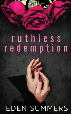 Ruthless Redemption by Summers, Eden