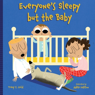 Everyone's Sleepy But the Baby by Dafflon, Adèle