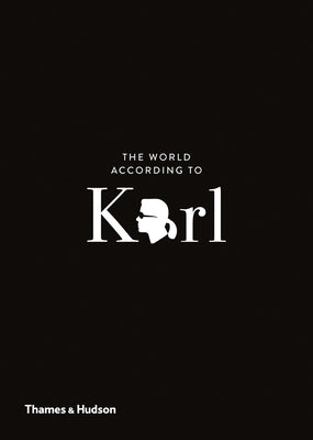 The World According to Karl: The Wit and Wisdom of Karl Lagerfeld by Napias, Jean-Christophe