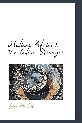 Medical Advice to the Indian Stranger by McCosh, John