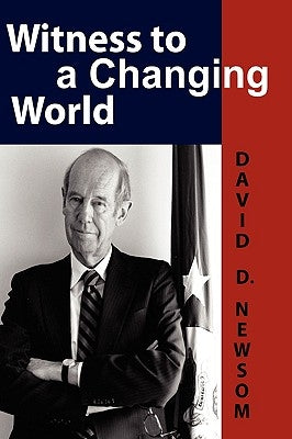 Witness to a Changing World by Newsom, David D.