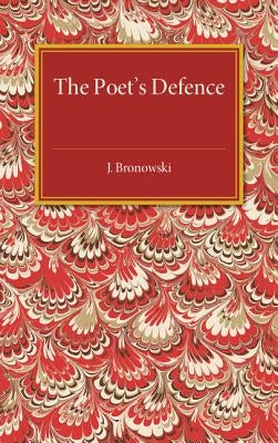 The Poet's Defence by Bronowski, J.