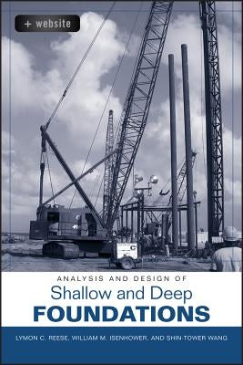 Analysis and Design of Shallow and Deep Foundations [With CDROM] by Reese, Lymon C.