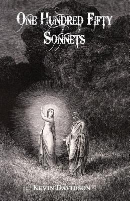 One-Hundred Fifty Sonnets by Davidson, Kevin
