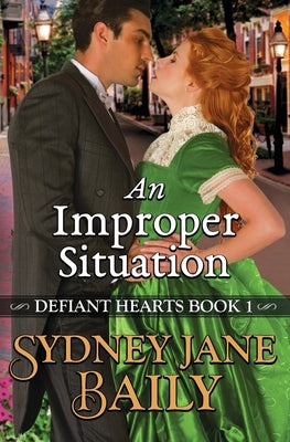 An Improper Situation by Baily, Sydney Jane