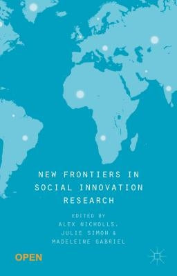 New Frontiers in Social Innovation Research by Nicholls, Alex