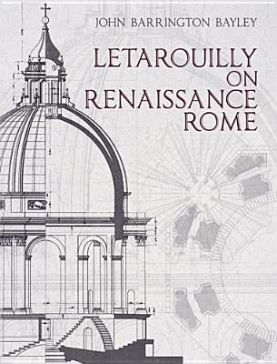 Letarouilly on Renaissance Rome by Bayley, John Barrington