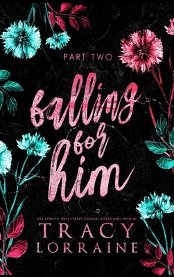 Falling For Him: Part Two by Lorraine, Tracy