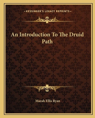 An Introduction to the Druid Path by Ryan, Marah Ellis