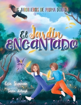 El Jardin Encantado by Greneaux, Erin