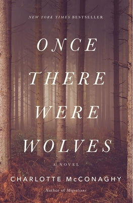 Once There Were Wolves by McConaghy, Charlotte