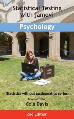 Statistical Testing with jamovi Psychology: Second Edition by Davis, Cole