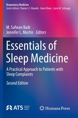 Essentials of Sleep Medicine: A Practical Approach to Patients with Sleep Complaints by Badr, M. Safwan