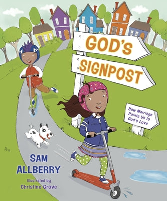 God's Signpost: How Marriage Points Us to God's Love by Allberry, Sam