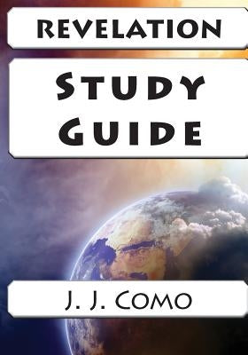 Revelation Study Guide by Como, J. J.