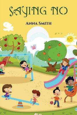 Saying No by K. Smith, Anna