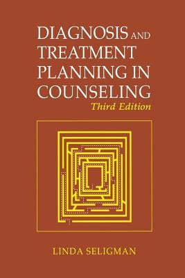 Diagnosis and Treatment Planning in Counseling by Seligman, Linda