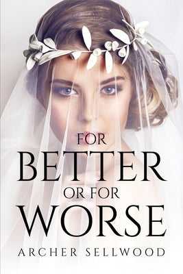 For Better or for Worse by Archer Sellwood