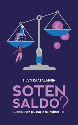 Soten saldo?: Uudistuksen plussat ja miinukset by Kaasalainen, Silvo