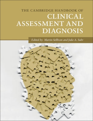 The Cambridge Handbook of Clinical Assessment and Diagnosis by Sellbom, Martin