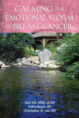 Calming The Emotional Storm Of Breast Cancer by Beach Rn, Kathy
