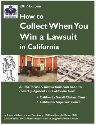 How to Collect When You Win a Lawsuit in California by Schonviesner, Andres