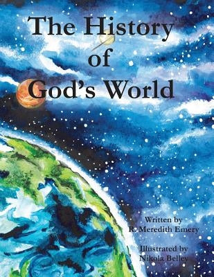 The History of God's World by Belley, Nikola