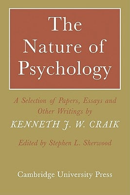 The Nature of Psychology by Craik, Kenneth J. W.