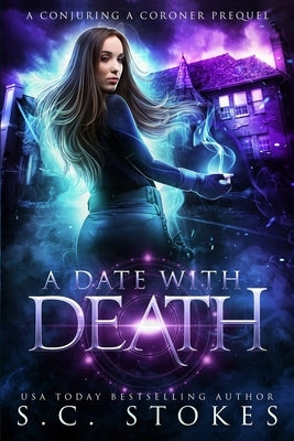 A Date With Death by Stokes, S. C.