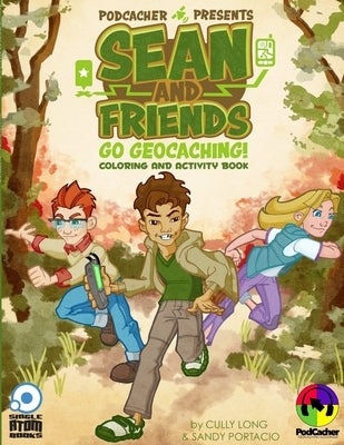 Sean and Friends Go Geocaching (Coloring Book) by Long, Cully