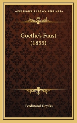 Goethe's Faust (1855) by Deycks, Ferdinand