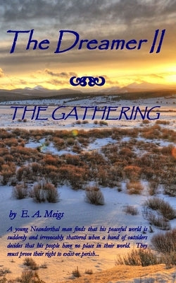 The Dreamer The Gathering by Meigs, E. A.