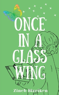 Once In A Glass Wing by Bizriken, Zineb