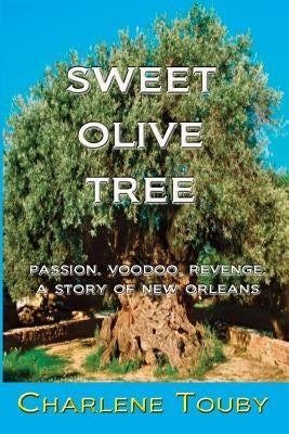 Sweet Olive Tree by Touby, Charlene