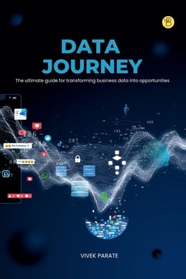 Data Journey by Parate, Vivek Ramesh