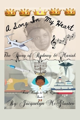 A Song in My Heart: Four Kings & a Queen by McGloster, Jacquelyn