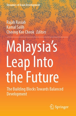 Malaysia's Leap Into the Future: The Building Blocks Towards Balanced Development by Rasiah, Rajah