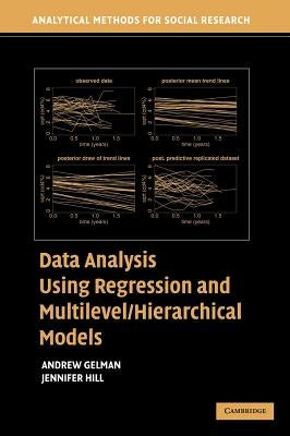 Data Analysis Using Regression and Multilevel/Hierarchical Models by Gelman, Andrew