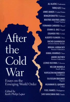 After the Cold War: Essays on the Emerging World Order by Lepor, Keith Philip