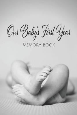 Our Baby's First Year Memory Book: Milestone Keepsake by Press, A. New Day