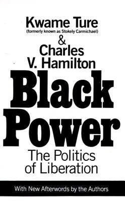 Black Power: Politics of Liberation in America by Hamilton, Charles V.