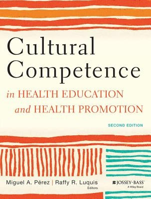 Cultural Competence in Health by Pérez, Miguel A.