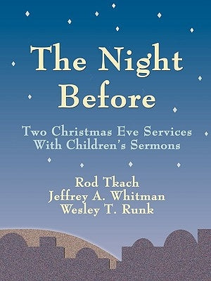 The Night Before by Runk, Wesley T.