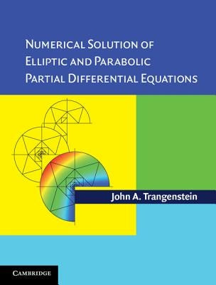 Numerical Solution of Elliptic and Parabolic Partial Differential Equations [With CDROM] by Trangenstein, John A.