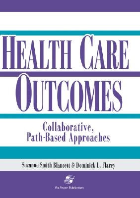 Health Care Outcomes by Blancett, Suzanne Smith
