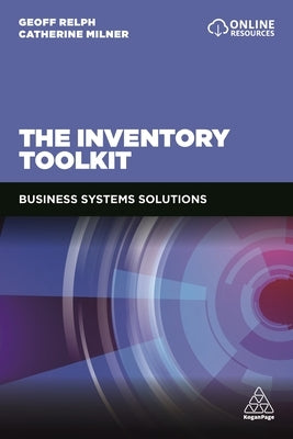 The Inventory Toolkit: Business Systems Solutions by Relph, Geoff