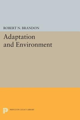 Adaptation and Environment by Brandon, Robert N.