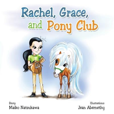 Rachel, Grace, and Pony Club by Natsukawa, Maiko