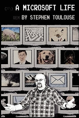 A Microsoft Life by Toulouse, Stephen