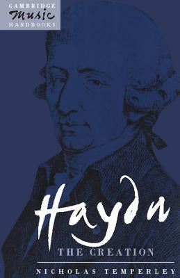 Haydn, the Creation by Temperley, Nicholas